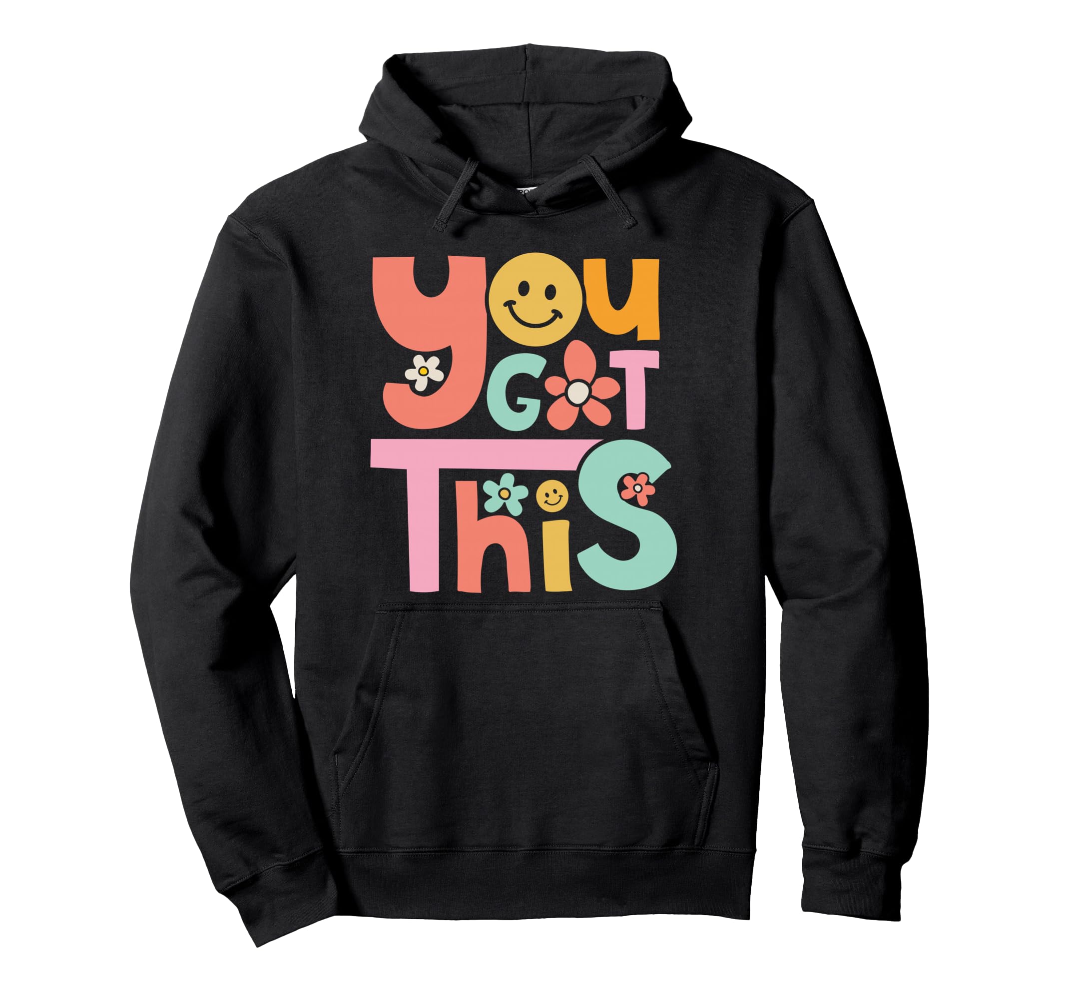 You Got This Teacher Student Testing Day Hoodie - Unique Graphic Men Women - T-Shirt, Sweatshirt, Hoodie