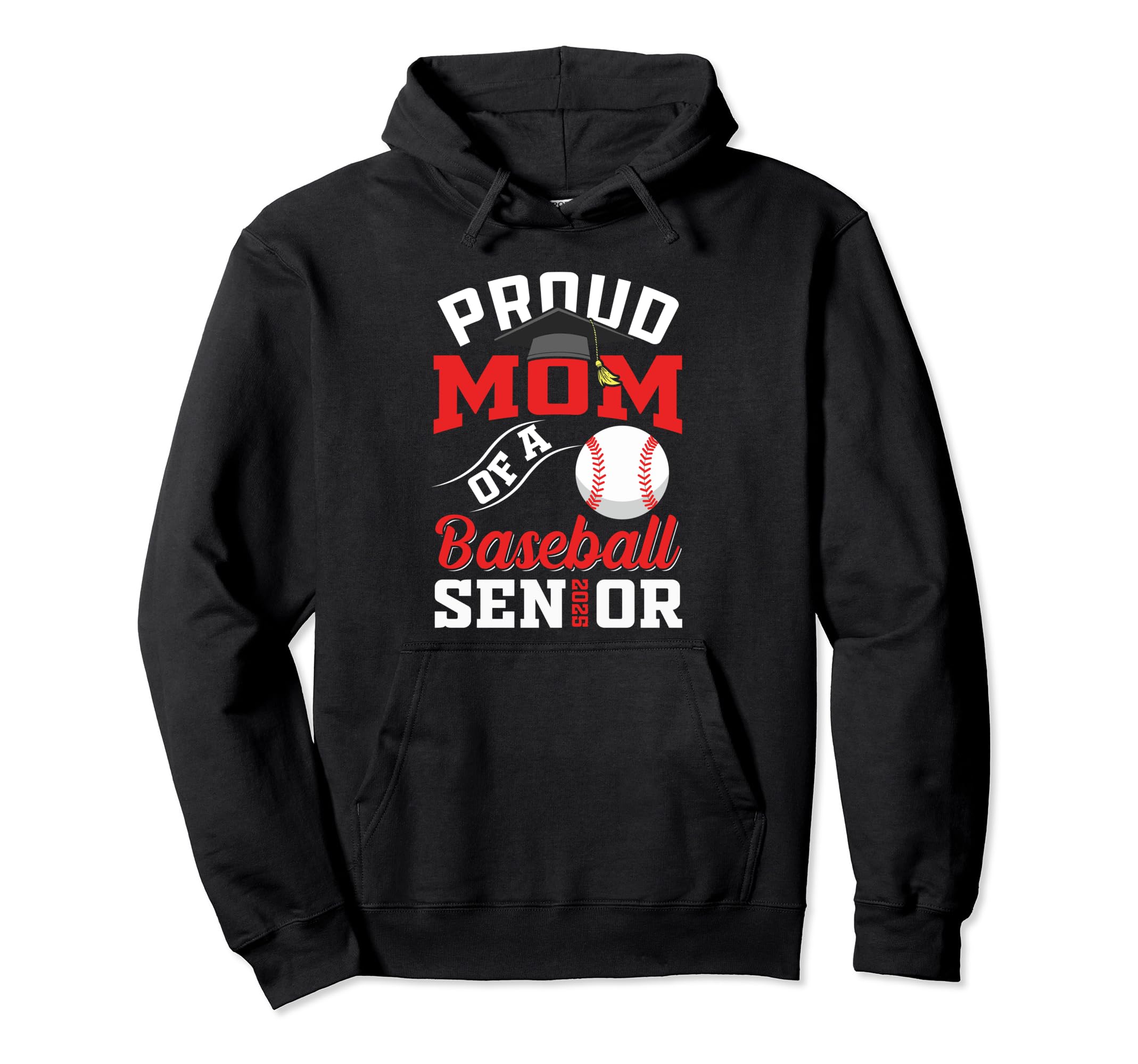 Proud Mom Baseball Senior Class Hoodie - Casual Everyday Wear Men Women - T-Shirt, Sweatshirt, Hoodie