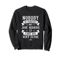 Nobody Is Jose Berrios Fans Funny Sweatshirt - Casual Everyday Wear Unisex - T-Shirt, Sweatshirt, Hoodie