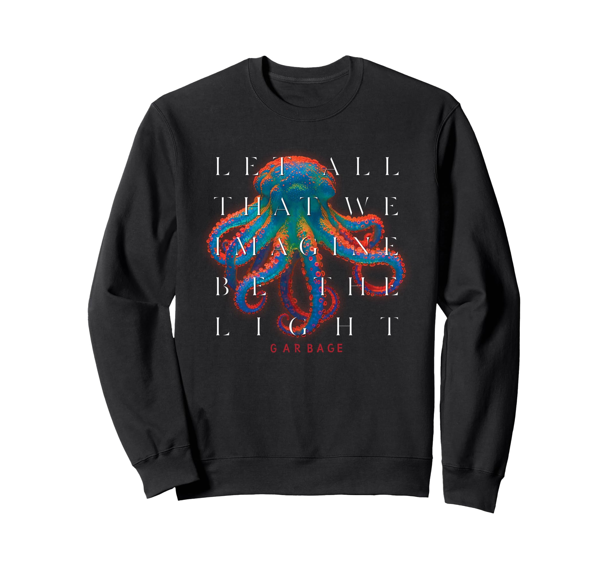 Garbage Light Sweatshirt - Novelty Apparel Men Women - T-Shirt, Sweatshirt, Hoodie