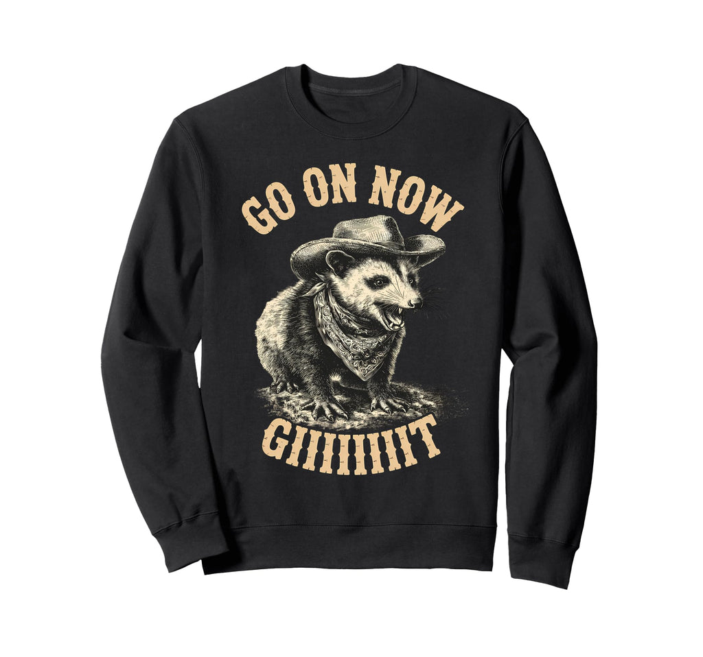 Go Now Git Western Country Sweatshirt - Casual Everyday Wear Men Women - T-Shirt, Sweatshirt, Hoodie