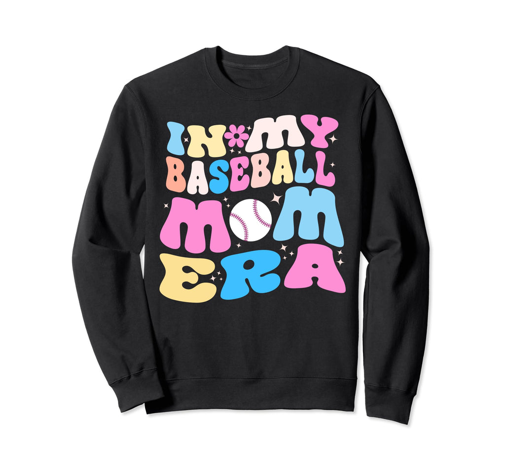 My Baseball Mom Era Baseball Lover Sweatshirt - Unique Graphic Men Women - T-Shirt, Sweatshirt, Hoodie