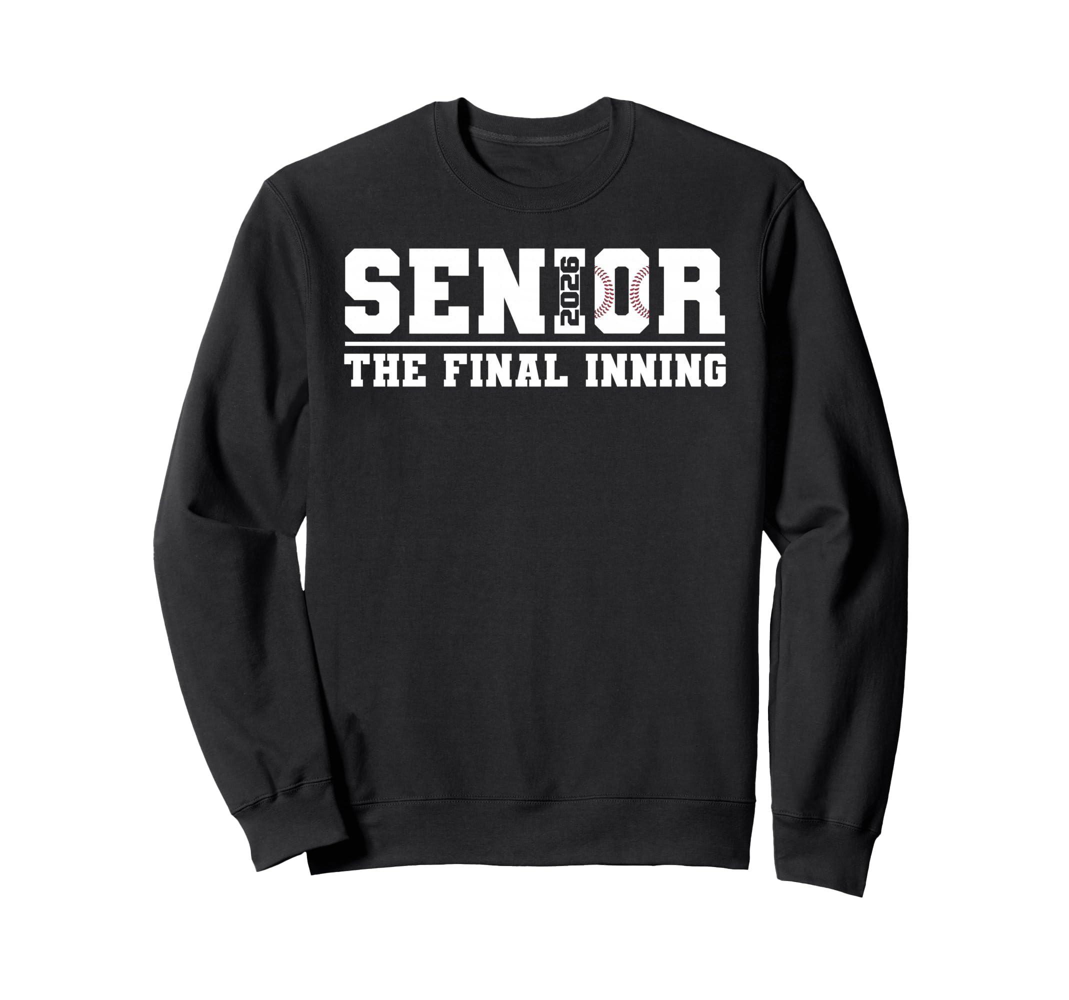 Baseball 2026 Final Inning Senior Sweatshirt - Casual Everyday Wear Unisex - T-Shirt, Sweatshirt, Hoodie
