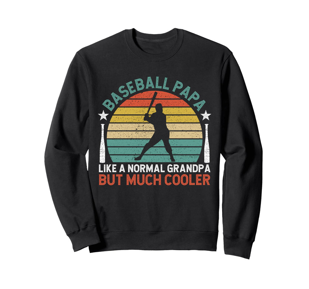 Baseball Papa Baseball Player Papa Sweatshirt - Streetwear Style for Adults - T-Shirt, Sweatshirt, Hoodie