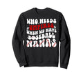 Groovy Baseball Nana Grandma Sweatshirt - Casual Everyday Wear for Adults - T-Shirt, Sweatshirt, Hoodie