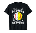 Favorite Players Call Me Brother T-Shirt - Streetwear Style for Adults - T-Shirt, Sweatshirt, Hoodie