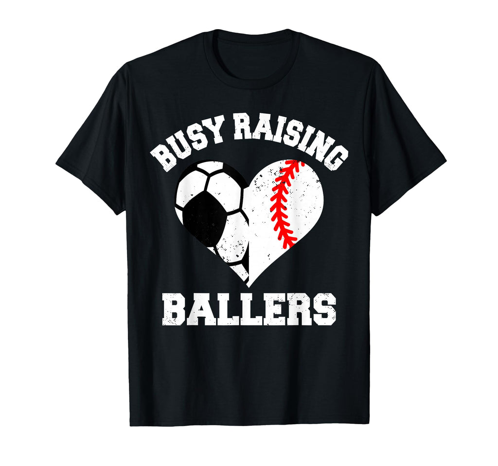 Busy Raising Ballers Soccer Baseball Heart T-Shirt - Graphic Print Unisex - T-Shirt, Sweatshirt, Hoodie