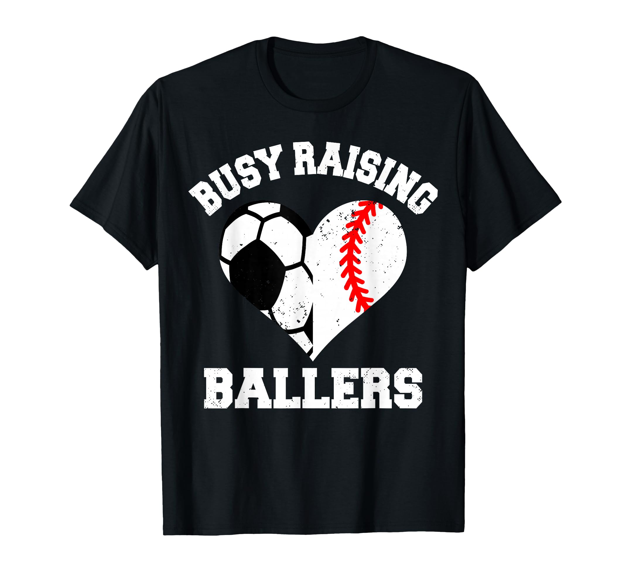 Busy Raising Ballers Soccer Baseball Heart T-Shirt - Graphic Print Unisex - T-Shirt, Sweatshirt, Hoodie