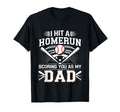 I Hit Homerun Scoring You As My Dad T-Shirt - Unique Graphic Men Women - T-Shirt, Sweatshirt, Hoodie