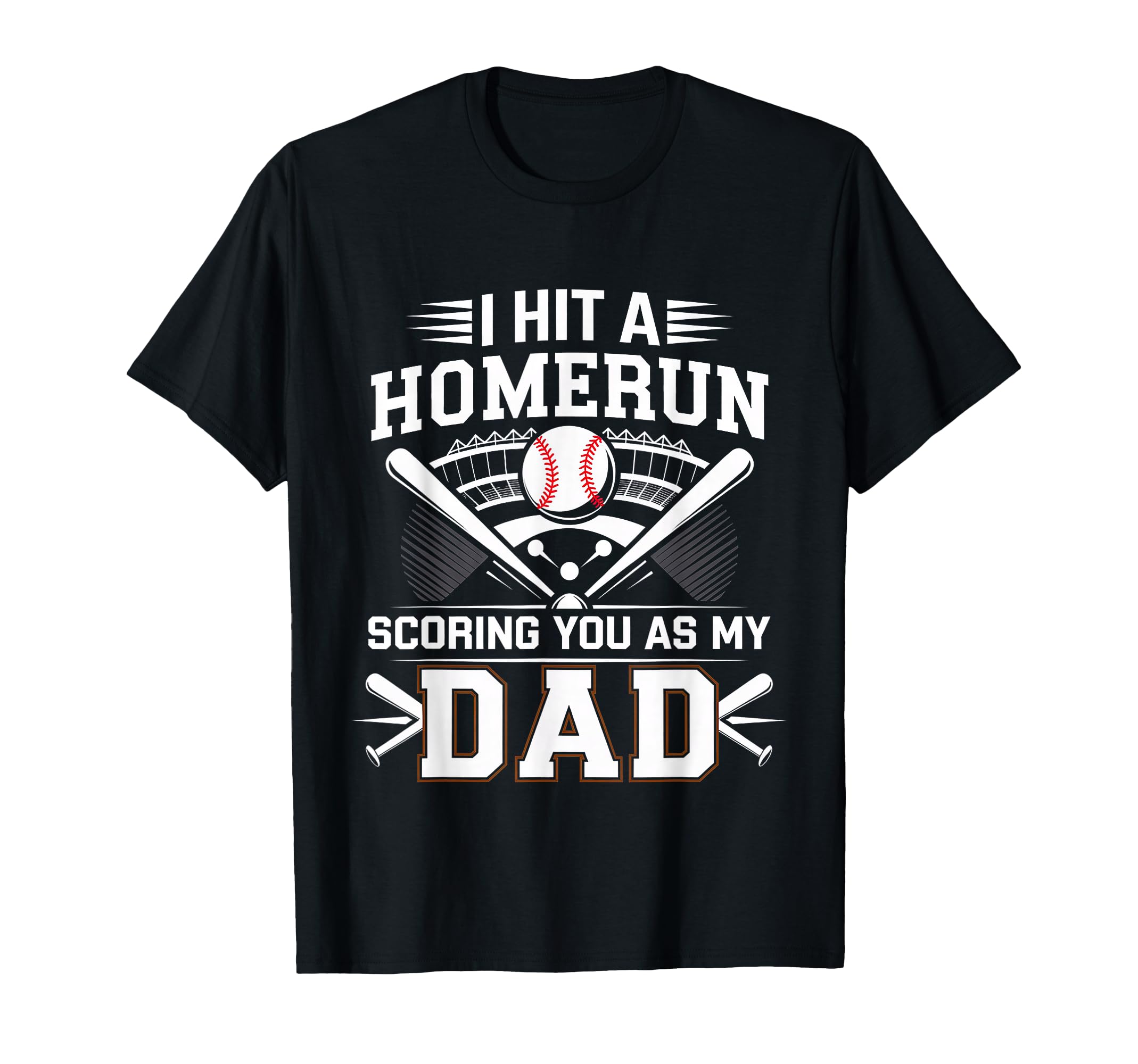 I Hit Homerun Scoring You As My Dad T-Shirt - Unique Graphic Men Women - T-Shirt, Sweatshirt, Hoodie