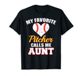 My Favorite Pitcher Calls Me Aunt Pitcher T-Shirt - Trendy Graphic Unisex - T-Shirt, Sweatshirt, Hoodie