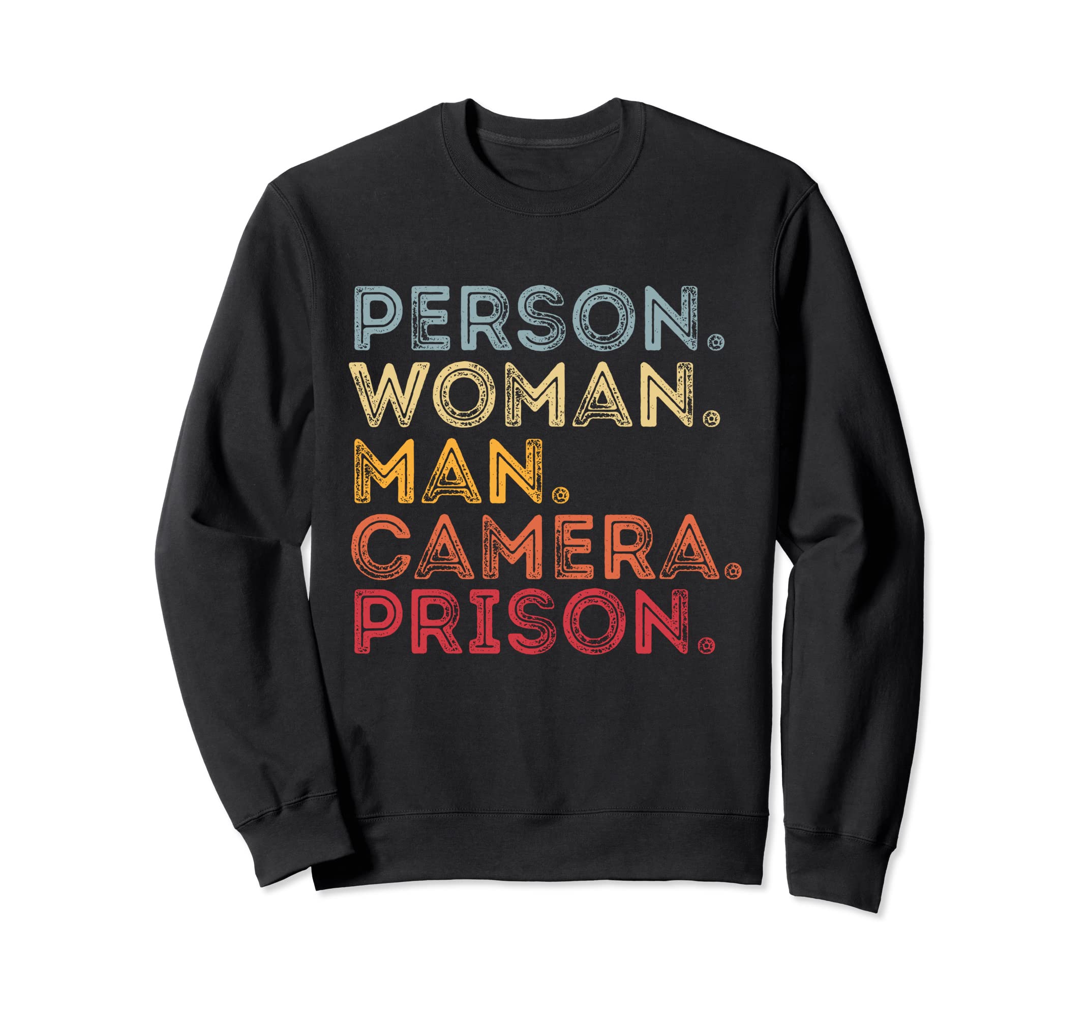 Person Camera Prison Tess Sweatshirt - Casual Everyday Wear for Adults - T-Shirt, Sweatshirt, Hoodie