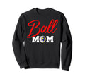 Ball Mom Mama Day Raising Ballers Sweatshirt - Trendy Graphic Unisex - T-Shirt, Sweatshirt, Hoodie