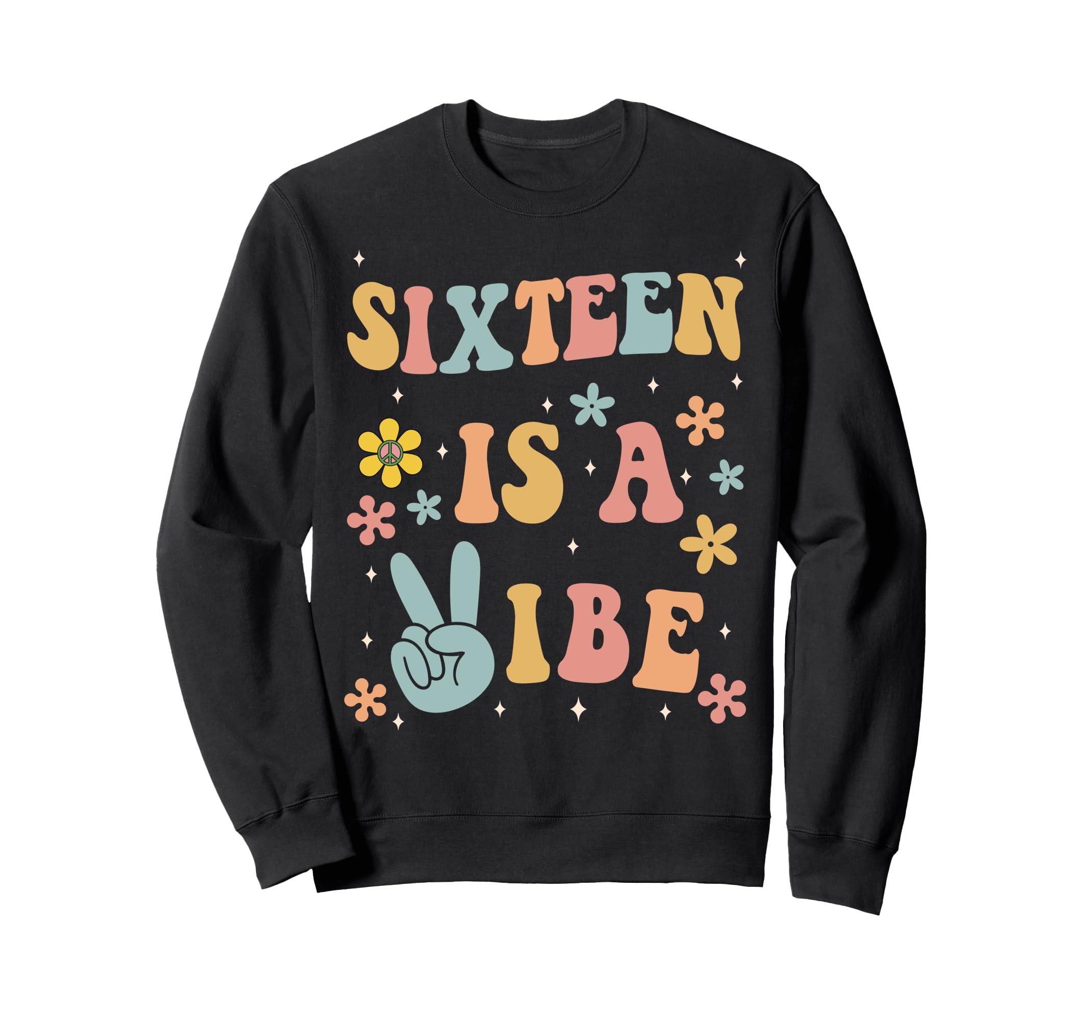 Sixteen Is Vibe Boho 16Th Sweatshirt - Fun Novelty Design Men Women - T-Shirt, Sweatshirt, Hoodie