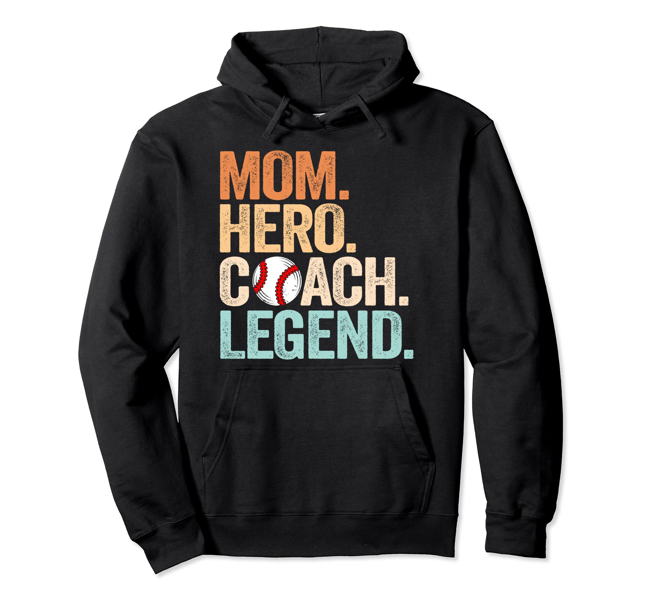 Mom Hero Baseball Coach Legend Funny Hoodie - Aesthetic Graphic Men Women - T-Shirt, Sweatshirt, Hoodie