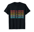 Bust Move T-Shirt - Trendy Graphic Unisex - T-Shirt, Sweatshirt, Hoodie