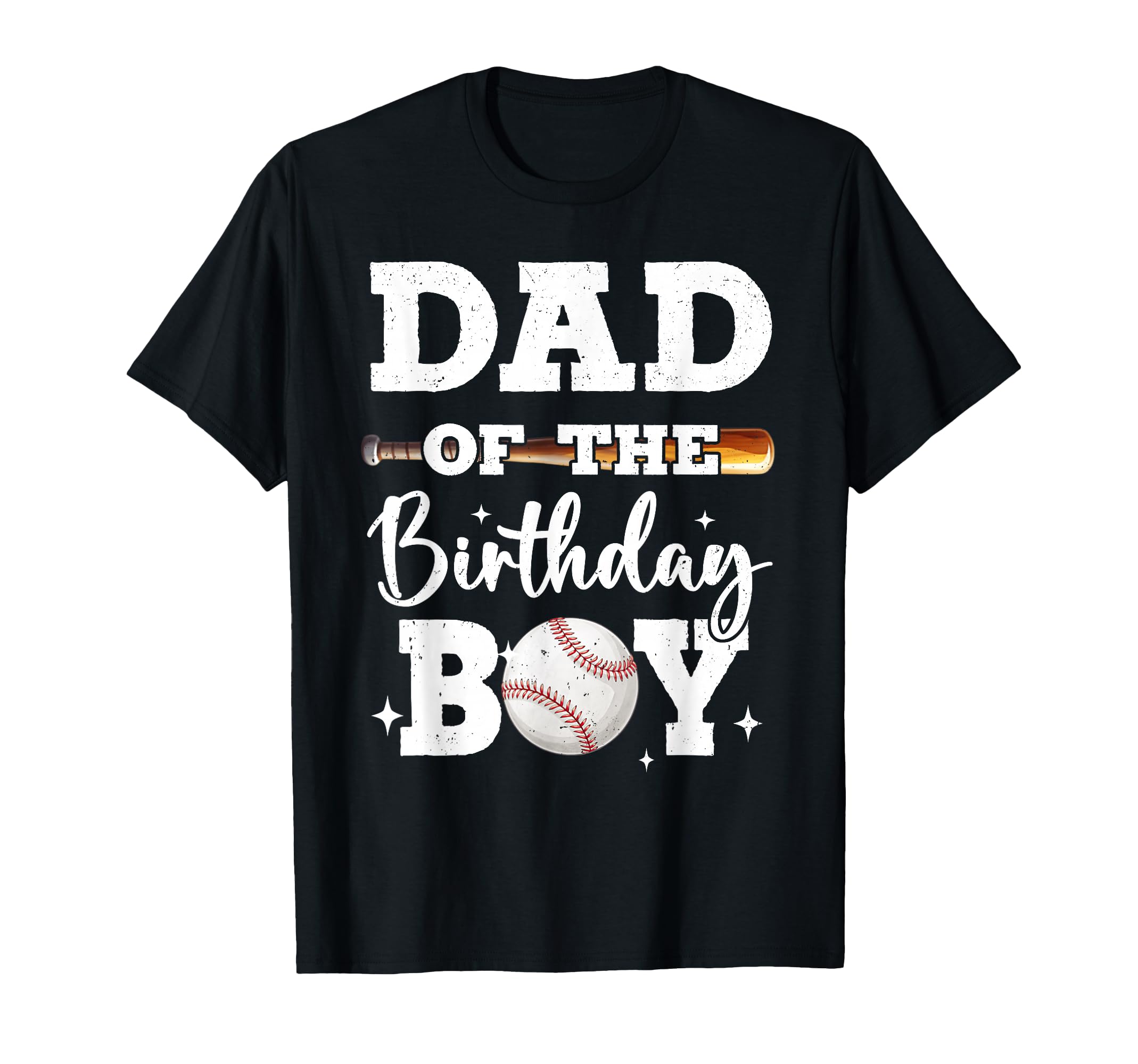 Dad Birthday Baseball Bday Family T-Shirt - Casual Everyday Wear for Adults - T-Shirt, Sweatshirt, Hoodie