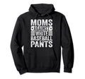 Moms Against White Baseball Pants Funny Hoodie - Minimalist Print Unisex - T-Shirt, Sweatshirt, Hoodie