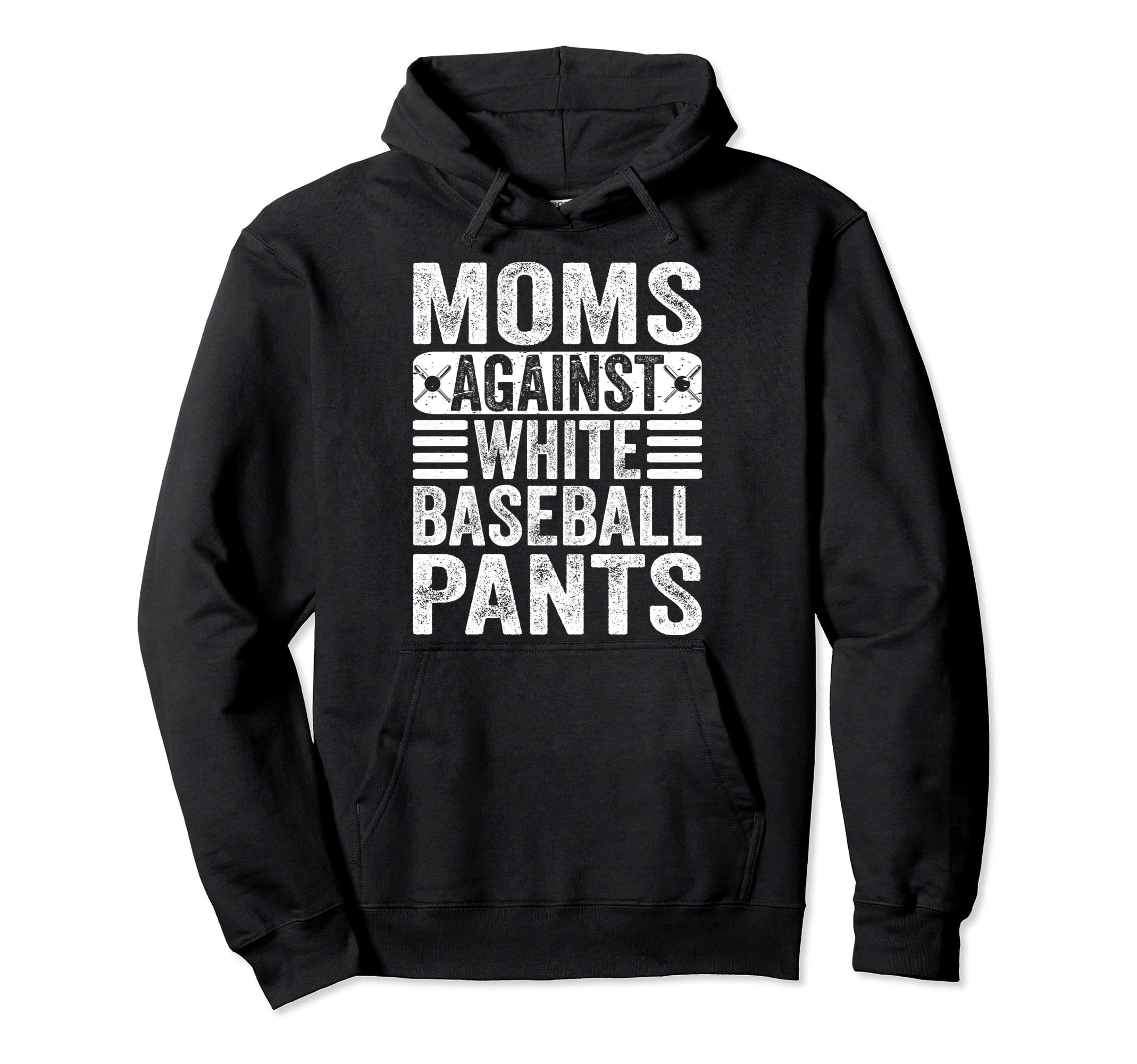 Moms Against White Baseball Pants Funny Hoodie - Minimalist Print Unisex - T-Shirt, Sweatshirt, Hoodie