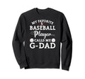 My Favorite Baseball Player Calls Me Sweatshirt - Aesthetic Graphic Unisex - T-Shirt, Sweatshirt, Hoodie