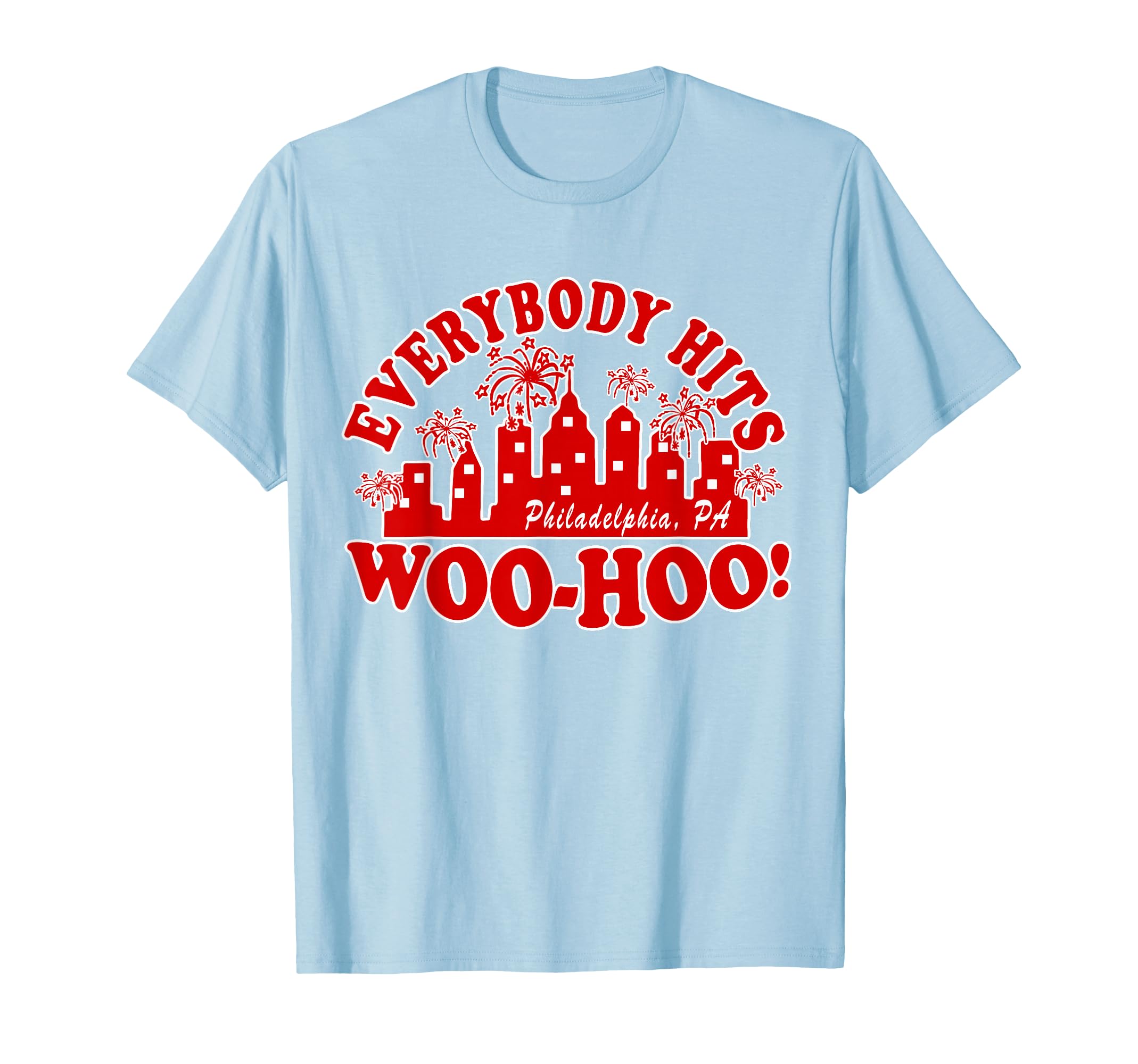 Everybody Hits Woo Hoo Philadelphia T-Shirt - Minimalist Print for Adults - T-Shirt, Sweatshirt, Hoodie