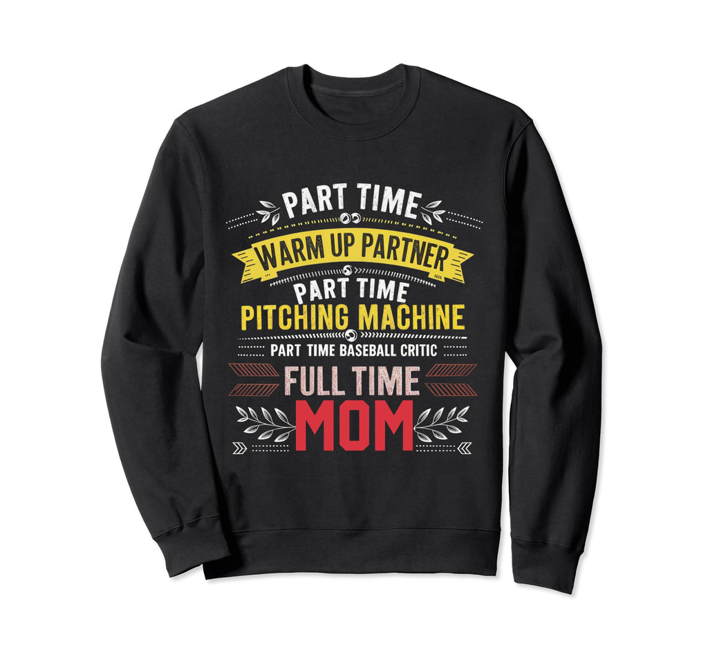 Part Time Warm Up Partner Full Time Sweatshirt - Aesthetic Graphic Unisex - T-Shirt, Sweatshirt, Hoodie