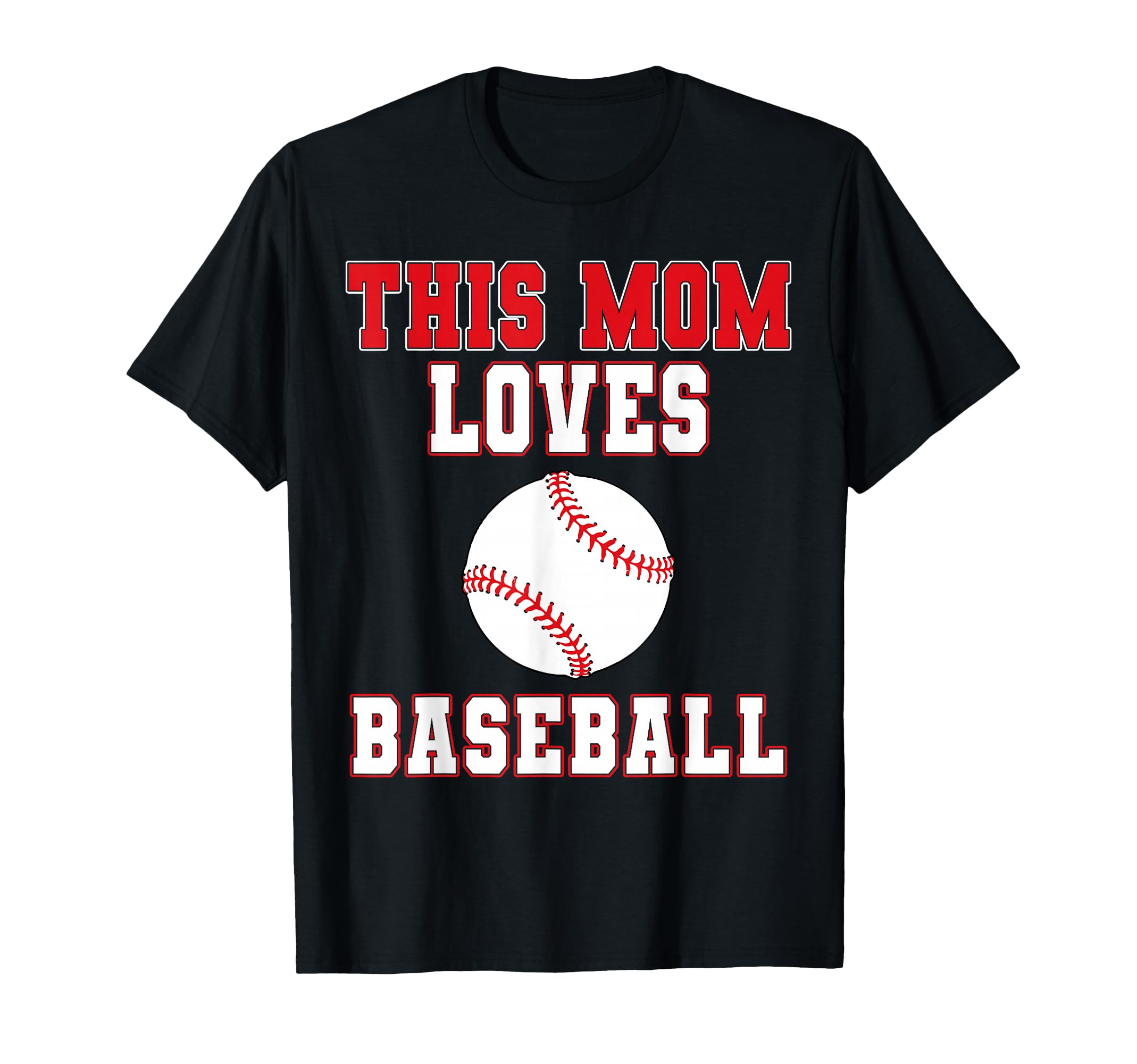 This Mom Loves Baseball Game Day T-Shirt - Fun Novelty Design Men Women - T-Shirt, Sweatshirt, Hoodie