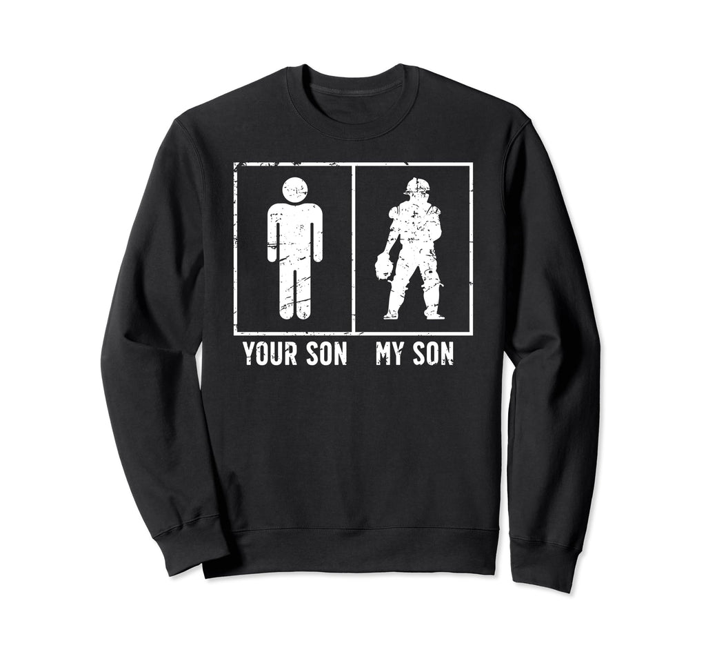 My Son Baseball Catcher Dad Sweatshirt - Unique Graphic for Adults - T-Shirt, Sweatshirt, Hoodie
