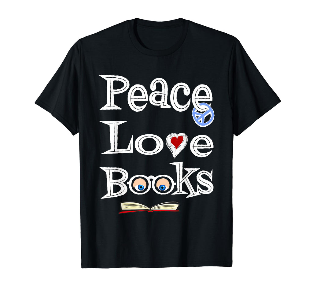 Peace Love Books Geeky Book Nerd Gift T-Shirt - Aesthetic Graphic Men Women - T-Shirt, Sweatshirt, Hoodie