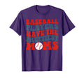 Baseball Players Have Prettiest T-Shirt - Casual Everyday Wear for Adults - T-Shirt, Sweatshirt, Hoodie