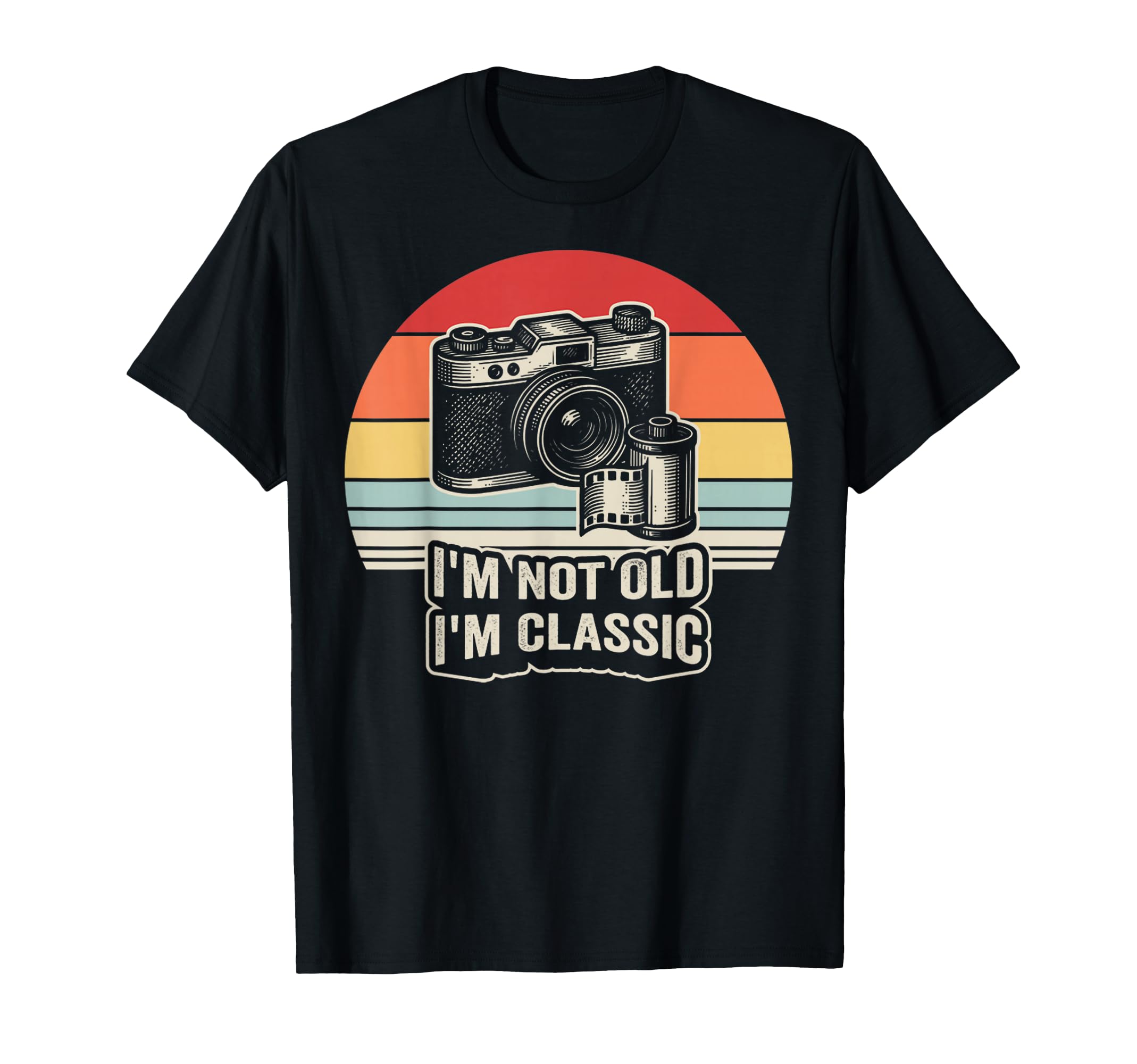 Im Not Old Im Camera Love T-Shirt - Trendy Graphic for Adults - T-Shirt, Sweatshirt, Hoodie