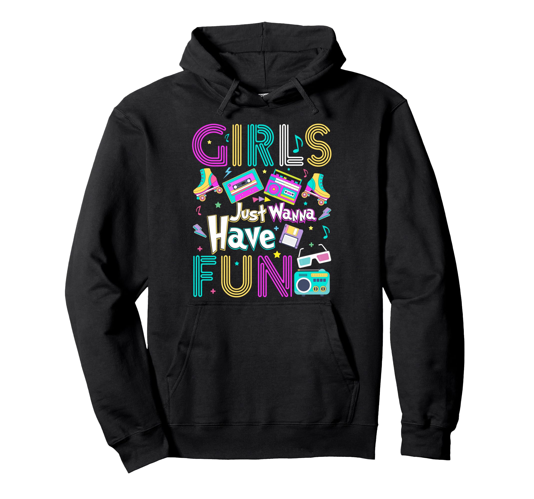 Funny Just Wanna Have Fun Awesome 70S Hoodie - Trendy Graphic Men Women - T-Shirt, Sweatshirt, Hoodie