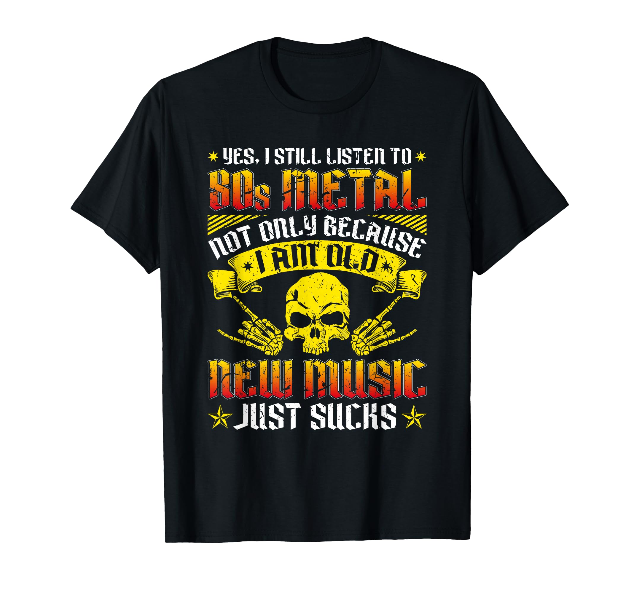 I Still Listen To 80S Heavy Metal T-Shirt - Aesthetic Graphic Men Women - T-Shirt, Sweatshirt, Hoodie