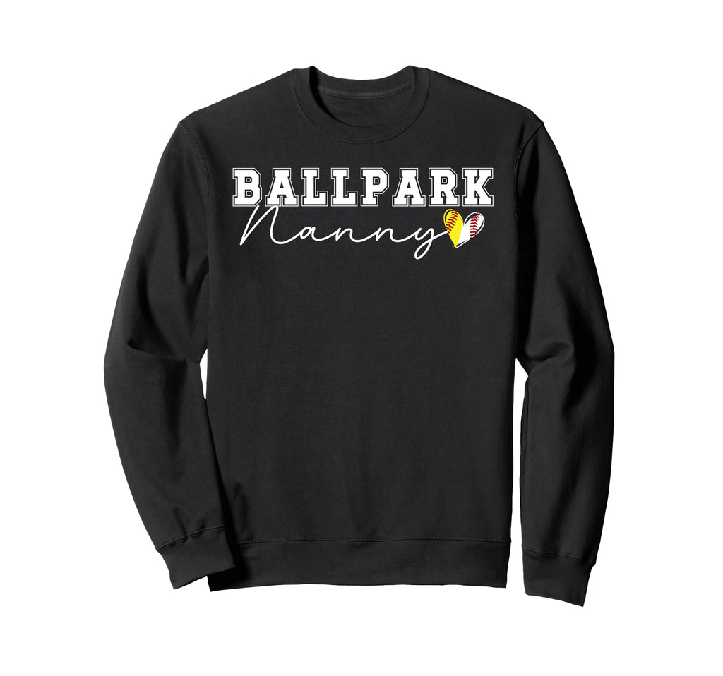Ballpark Nanny Grandma Softball Sweatshirt - Fun Novelty Design Unisex - T-Shirt, Sweatshirt, Hoodie