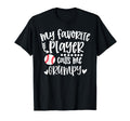 My Favorite Baseball Player Calls Me T-Shirt - Casual Everyday Wear Unisex - T-Shirt, Sweatshirt, Hoodie