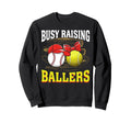 Busy Raising Ballers Baseball Sweatshirt - Trendy Graphic for Adults - T-Shirt, Sweatshirt, Hoodie