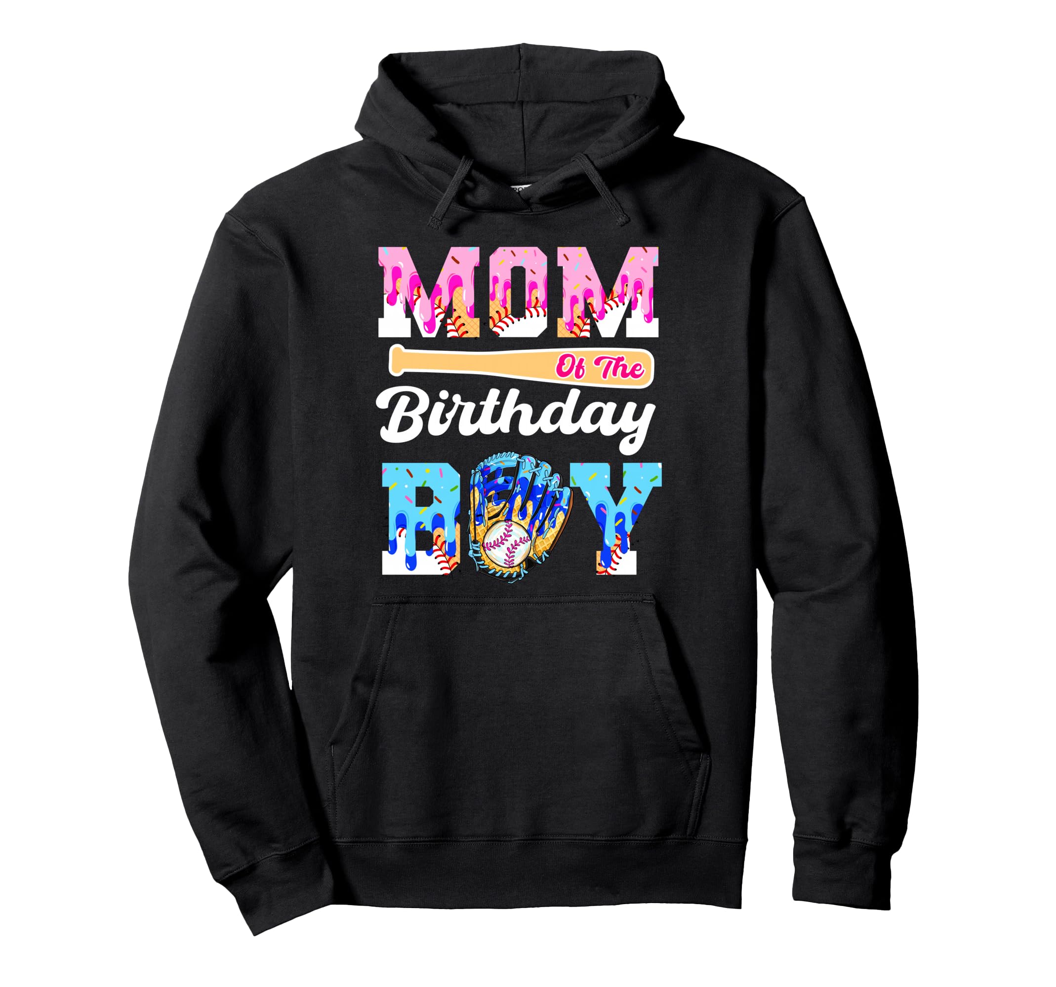 Mom Birthday Baseball Drip Ice Cream Mama Hoodie - Unique Graphic Unisex - T-Shirt, Sweatshirt, Hoodie