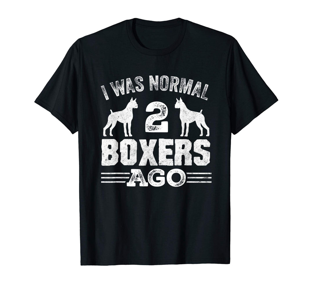 Distressed I Was Normal 2 Boxers Ago Gift T-Shirt - Graphic Print Unisex - T-Shirt, Sweatshirt, Hoodie