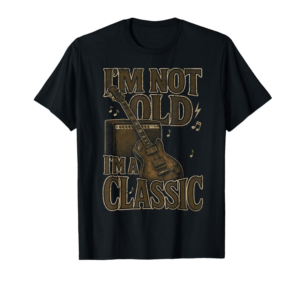 Im Not Old Im Guitar Music Lover T-Shirt - Custom Art Print for Adults - T-Shirt, Sweatshirt, Hoodie