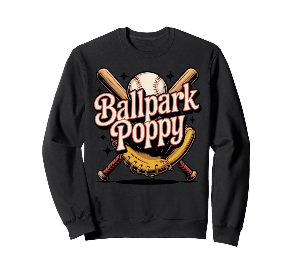 Ballpark Poppy Softball And Baseball Sweatshirt - Trendy Graphic Men Women - T-Shirt, Sweatshirt, Hoodie