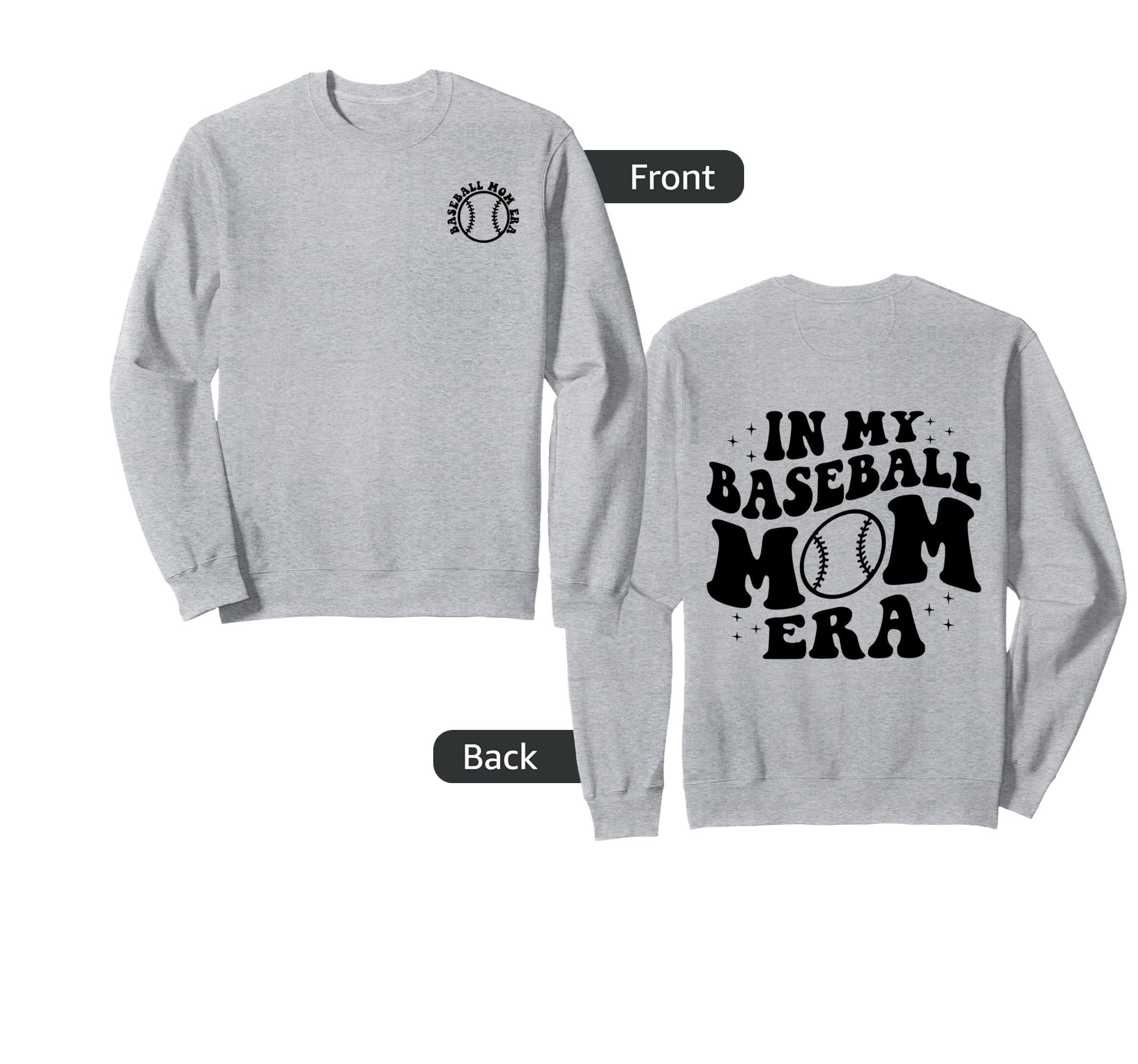 My Baseball Mom Era Sweatshirt - Graphic Print Men Women - T-Shirt, Sweatshirt, Hoodie