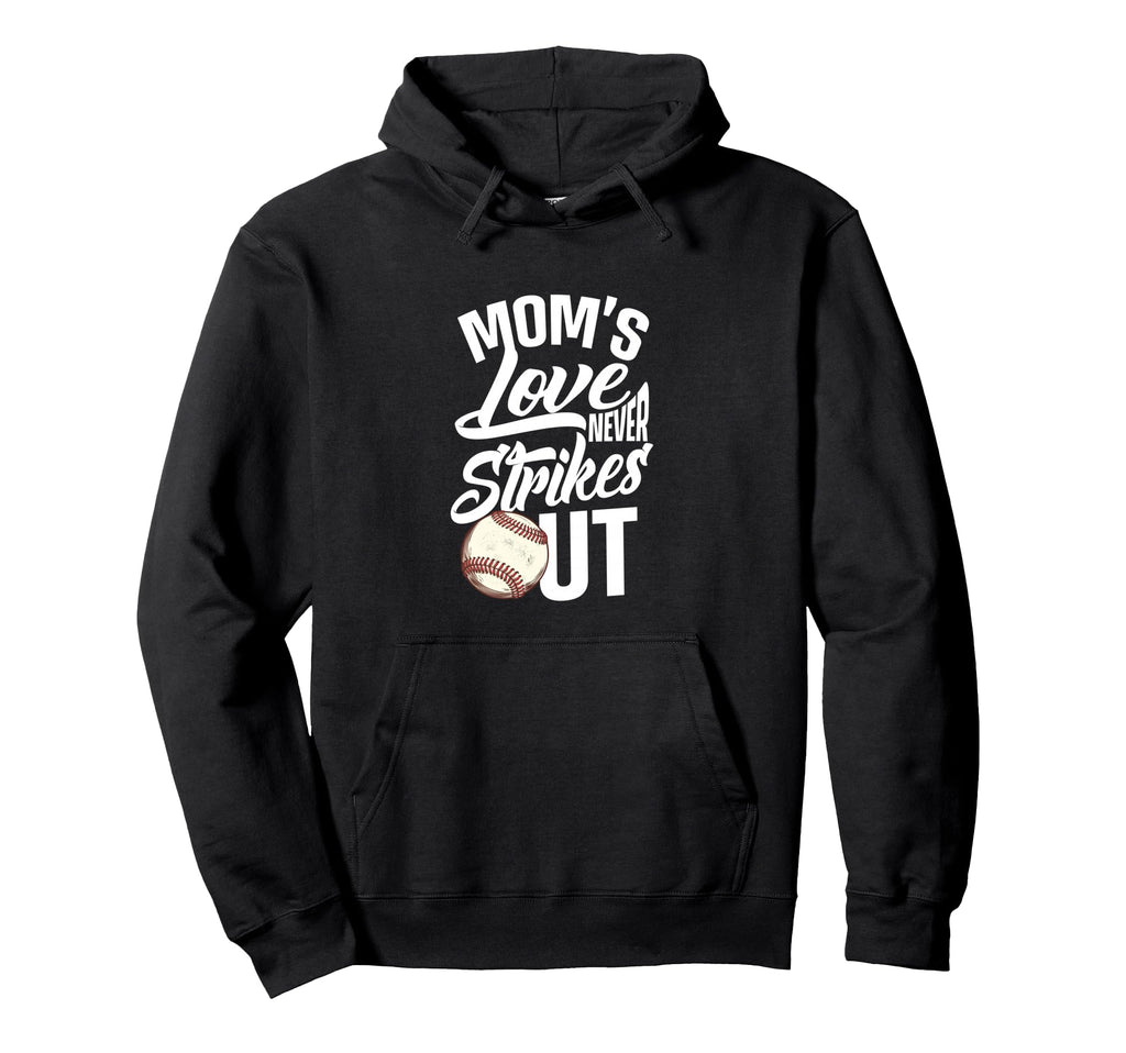 Moms Love Never Strikes Out Funny Hoodie - Novelty Apparel for Adults - T-Shirt, Sweatshirt, Hoodie