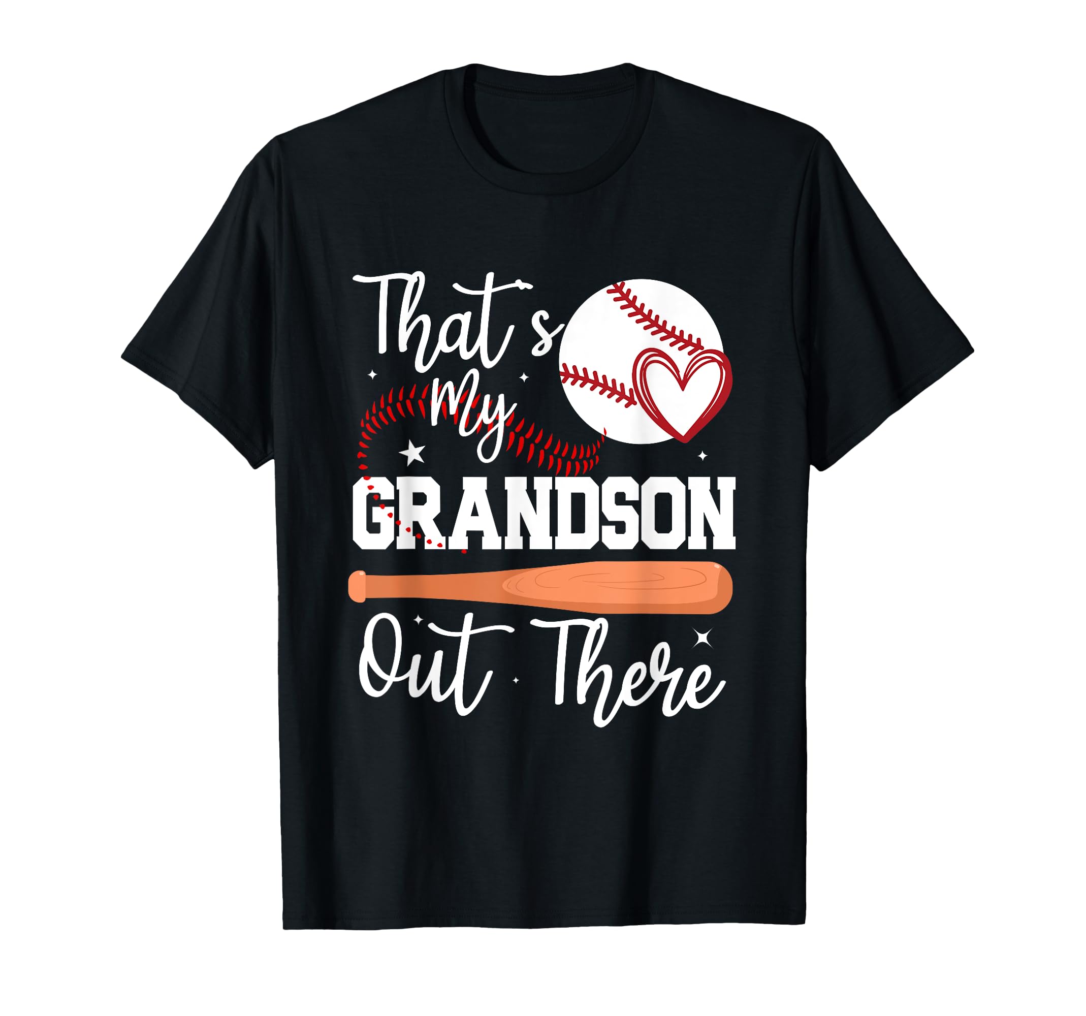 Thats My Grandson Out There Baseball T-Shirt - Casual Everyday Wear Unisex - T-Shirt, Sweatshirt, Hoodie