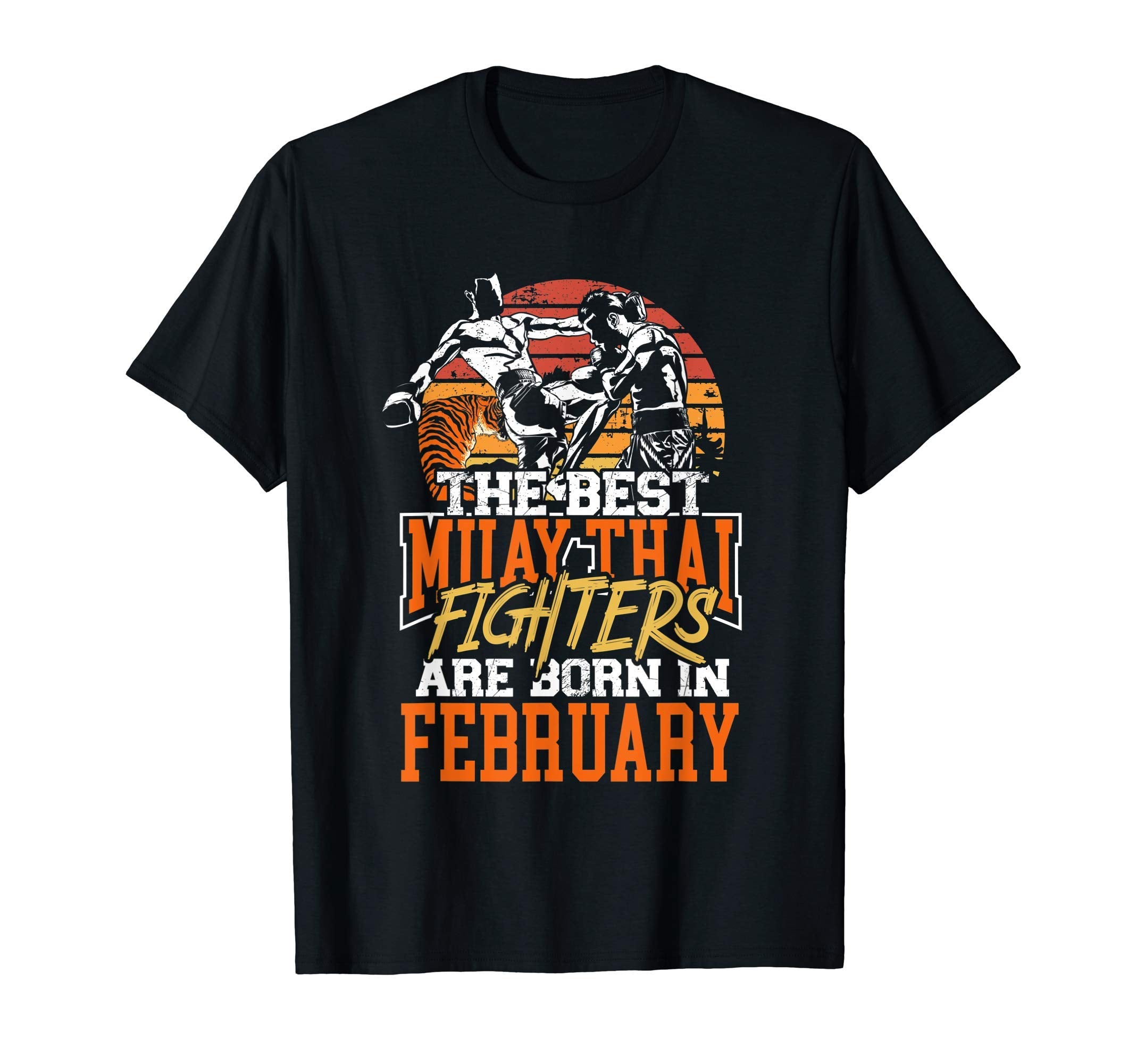 Best Muay Thai Fighters Are Born T-Shirt - Novelty Apparel for Adults - T-Shirt, Sweatshirt, Hoodie