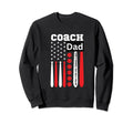 Coach Dad Like Normal Dad Only Sweatshirt - Novelty Apparel for Adults - T-Shirt, Sweatshirt, Hoodie
