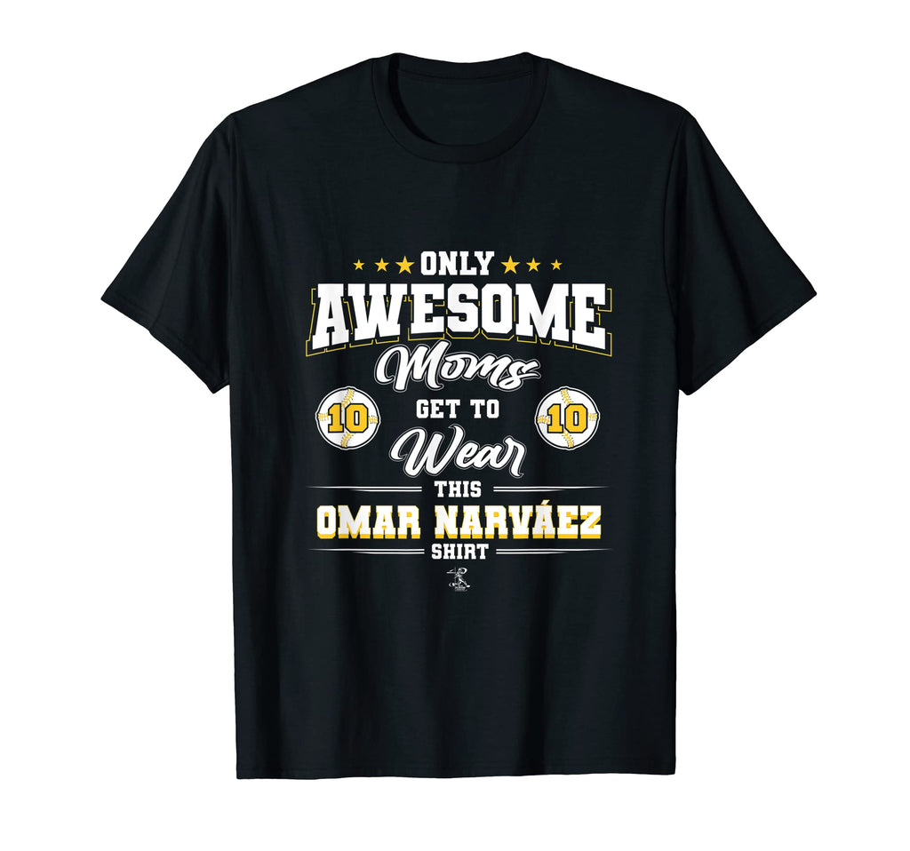 Omar Narvaez Awesome Moms T-Shirt - Casual Everyday Wear Unisex - T-Shirt, Sweatshirt, Hoodie