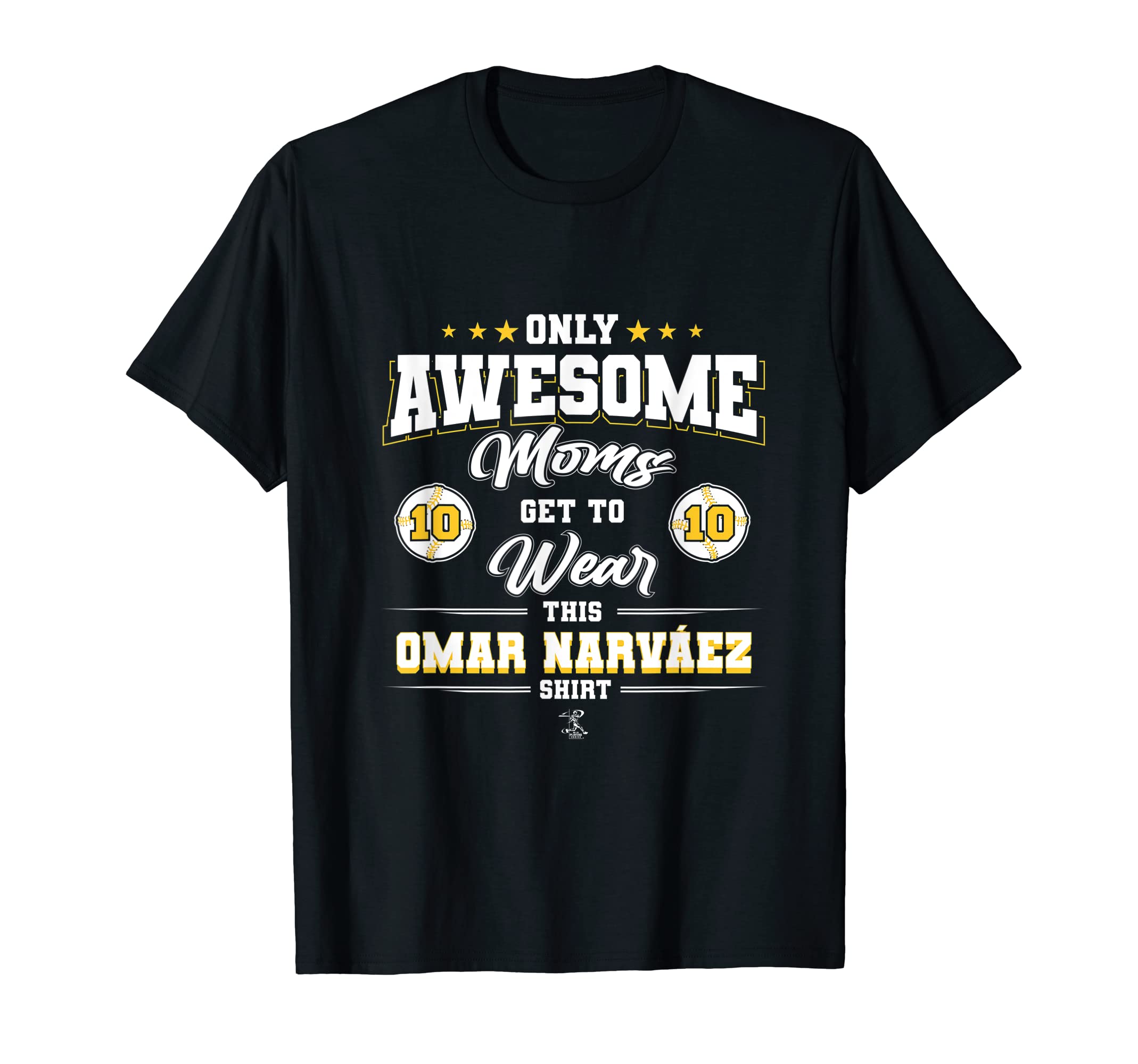 Omar Narvaez Awesome Moms T-Shirt - Casual Everyday Wear Unisex - T-Shirt, Sweatshirt, Hoodie