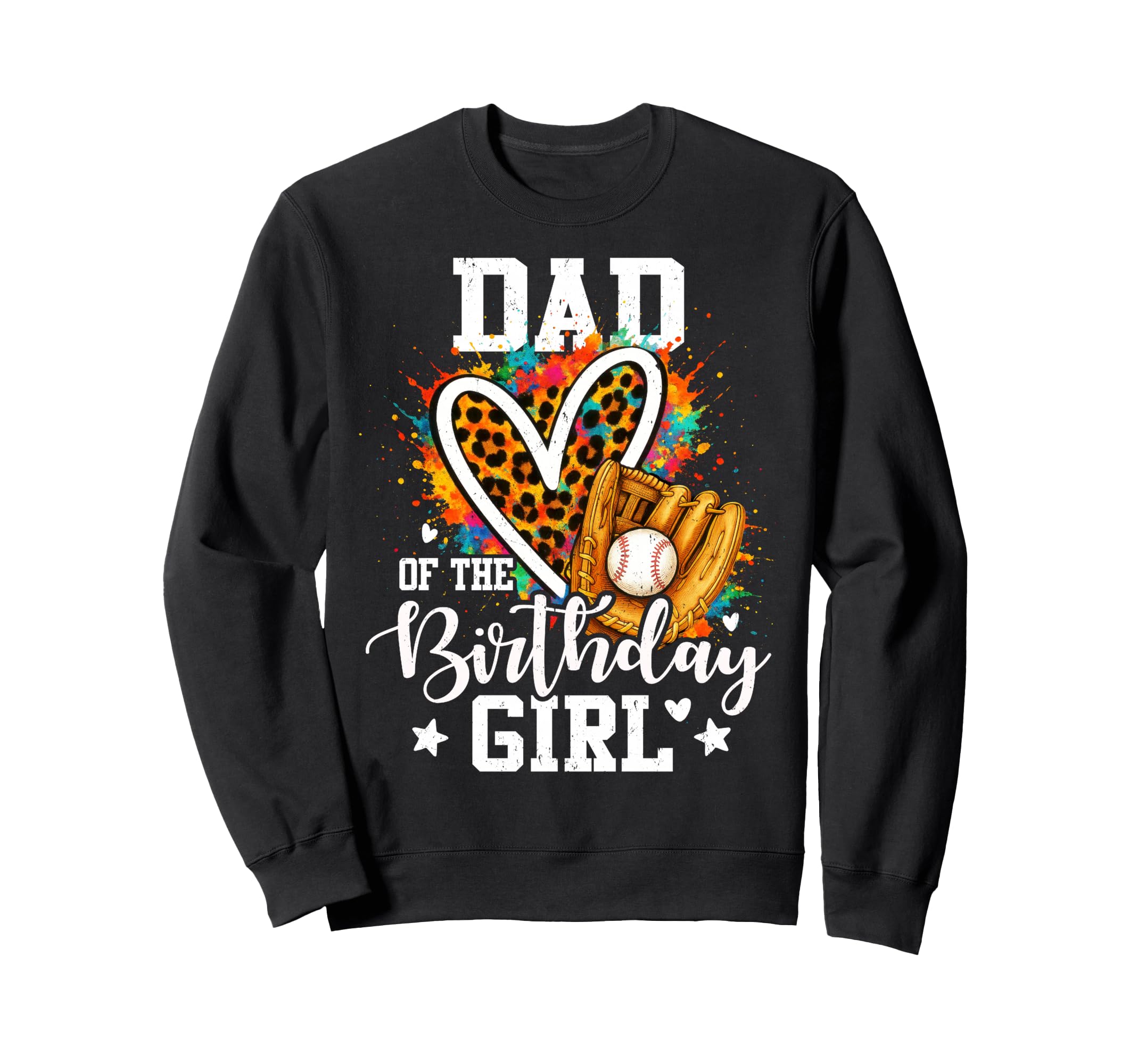 Dad Birthday Baseball Player Sweatshirt - Aesthetic Graphic for Adults - T-Shirt, Sweatshirt, Hoodie