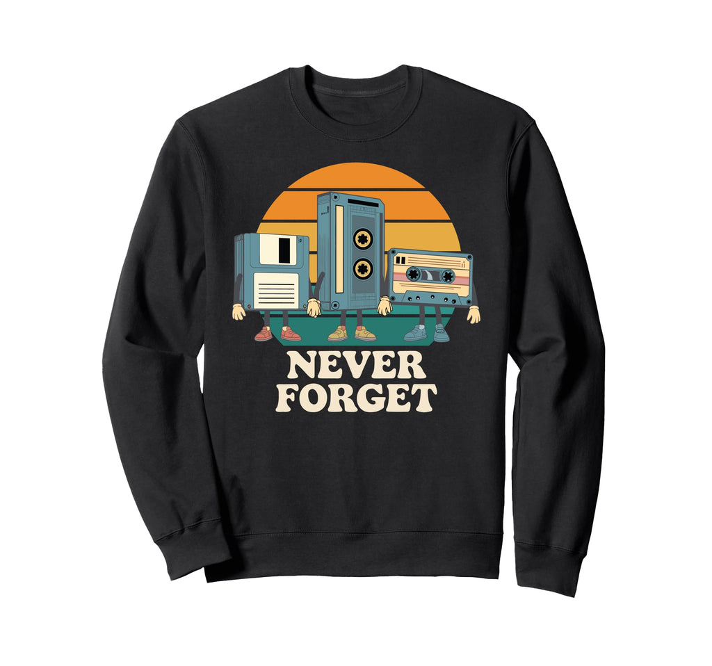 Never Forget 80S 90S Cassette Tape Tech Sweatshirt - Graphic Print Unisex - T-Shirt, Sweatshirt, Hoodie