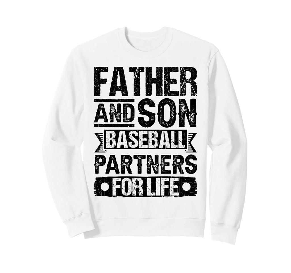 Father Son Baseball Partners Life Sweatshirt - Aesthetic Graphic Men Women - T-Shirt, Sweatshirt, Hoodie